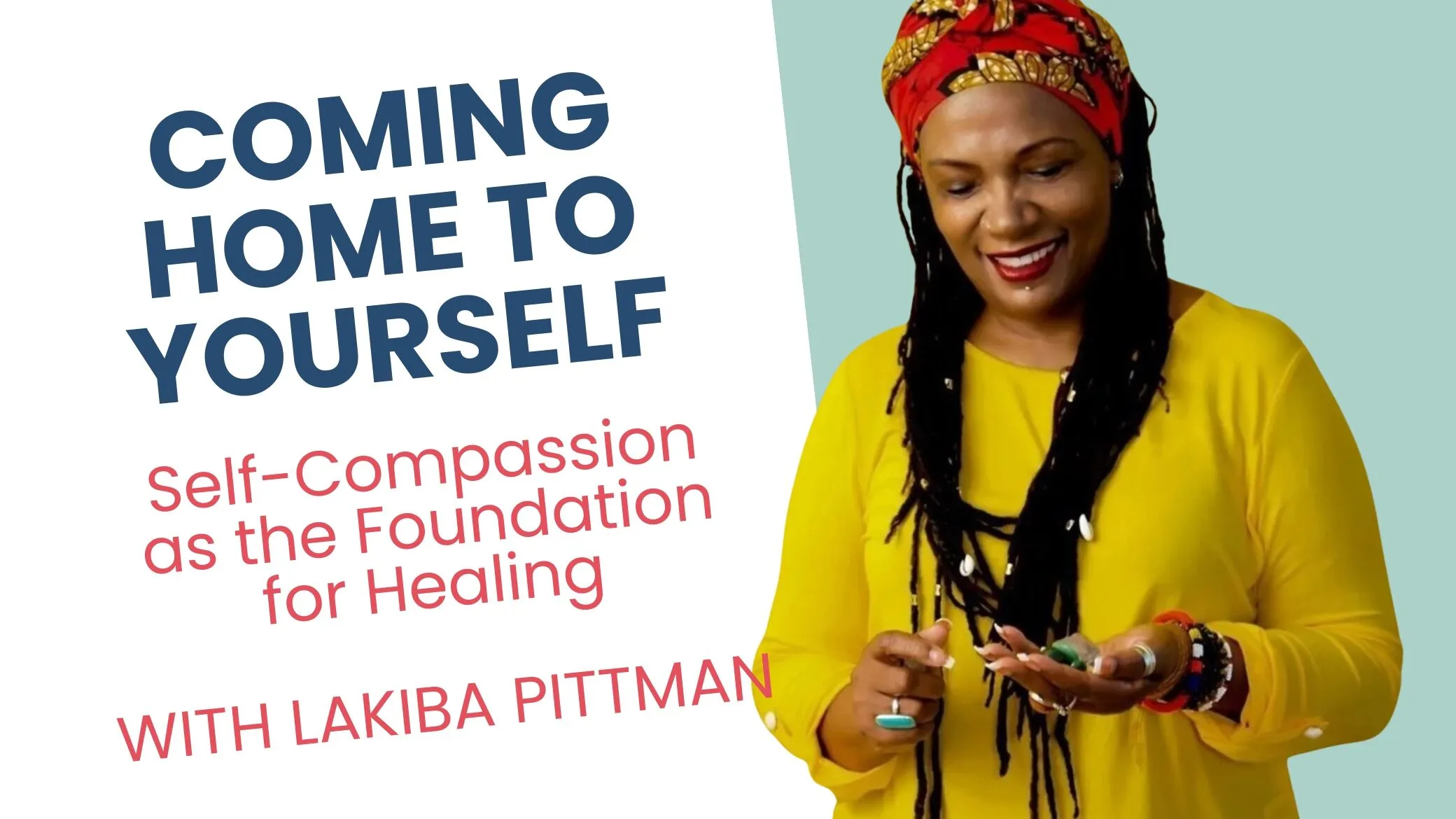 Talk + Meditation: Coming Home to Yourself: Self-Compassion as the Foundation for Healing
