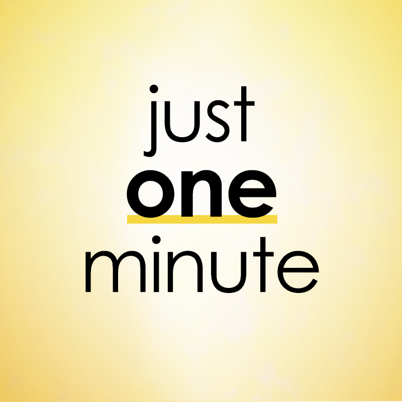 Just One Minute
