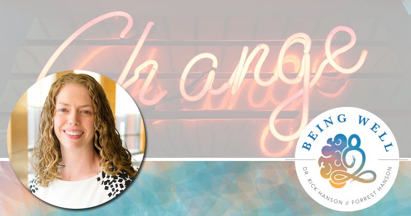 Being Well Podcast: How to Change For Good with Dr. Katy Milkman