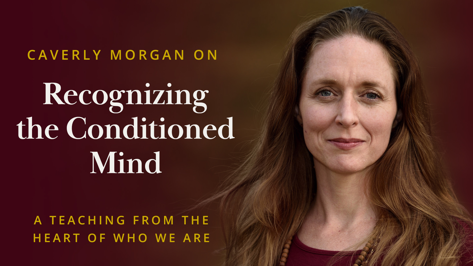 Meditation + Talk: Recognizing the Conditioned Mind