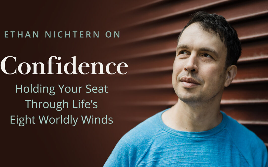 Meditation + Talk: Confidence, Hope, and Fear with Ethan Nichtern