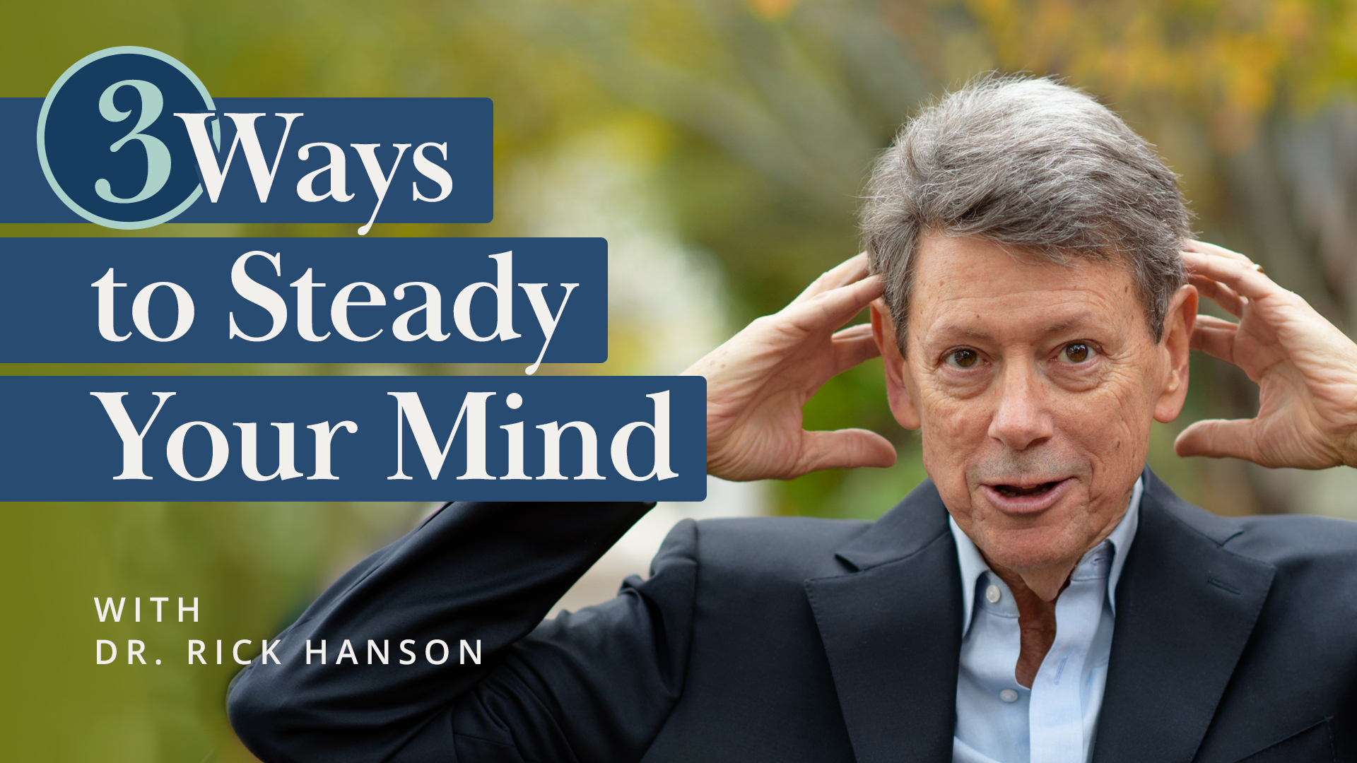 Meditation + Talk: Three Ways to Steady Your Mind