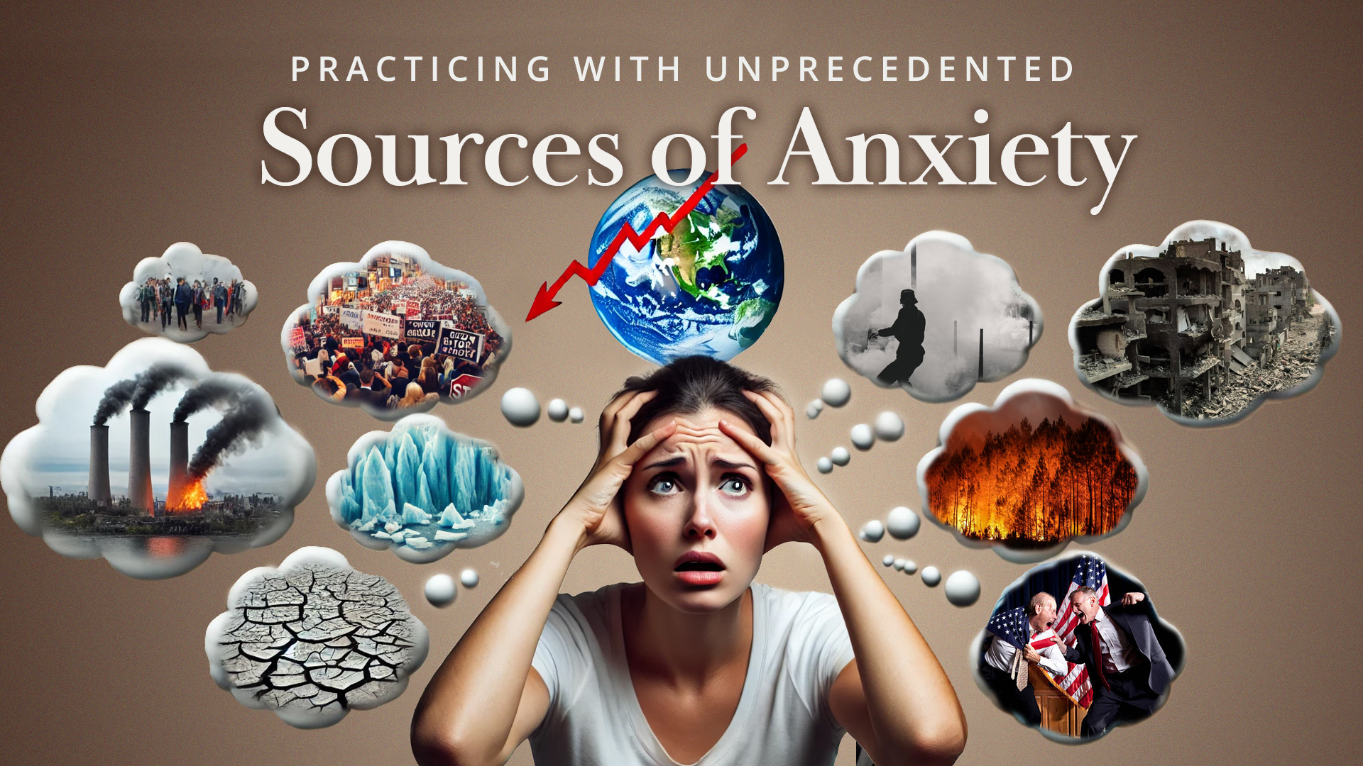 Meditation + Talk: Practicing with Unprecedented Sources of Anxiety