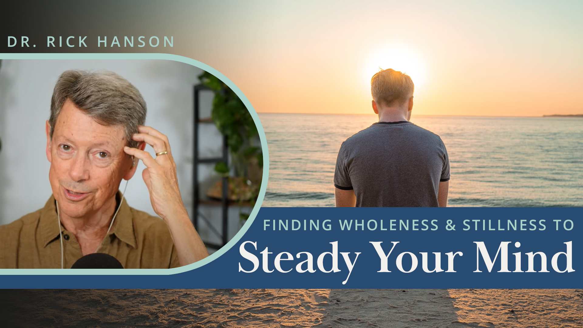 Meditation + Talk: Steadying Your Mind through Finding Wholeness and Stillness