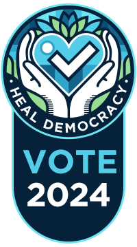 Heal Democracy - Vote 2024