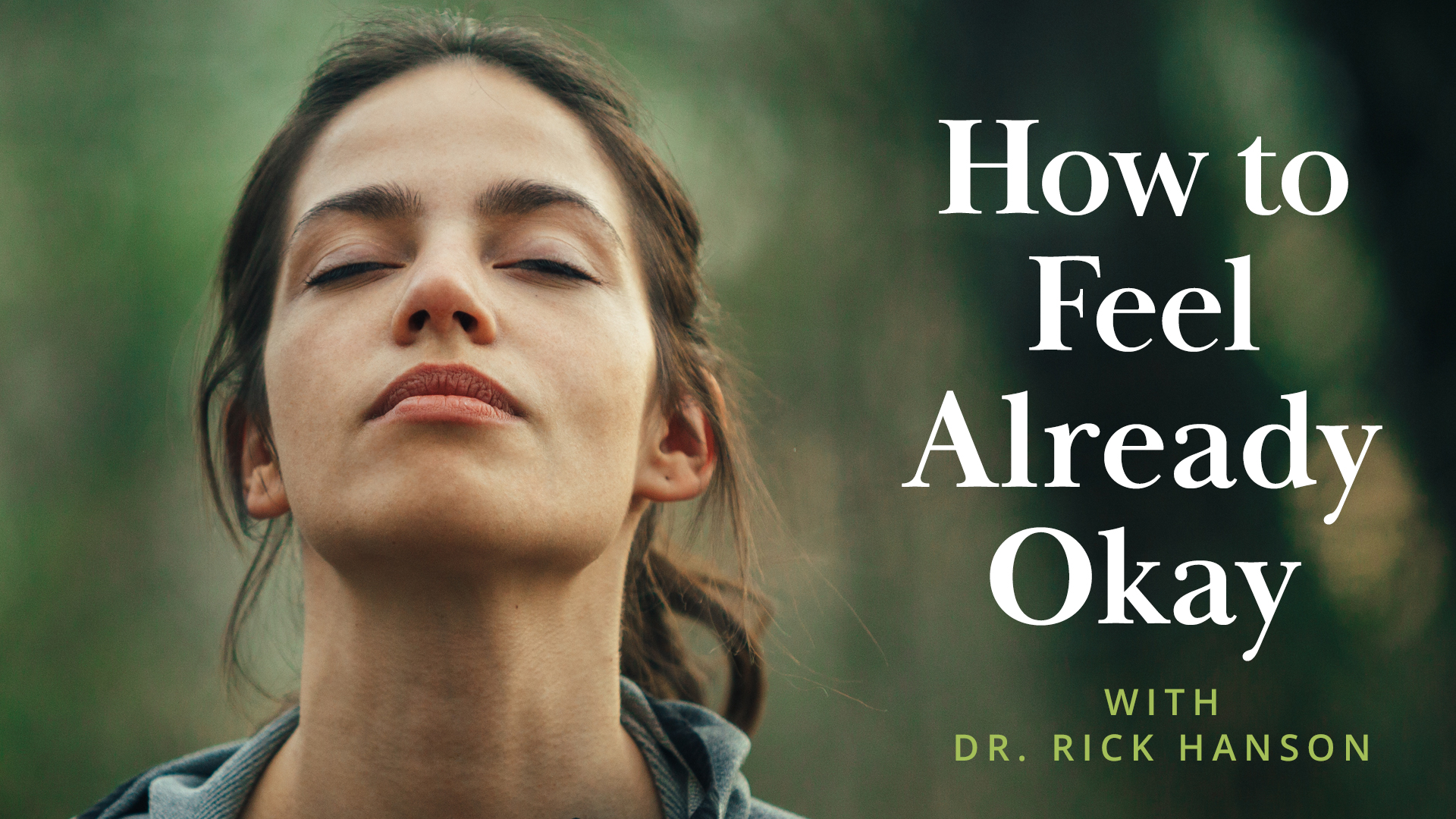 Meditation + Talk: How to Feel Already OK