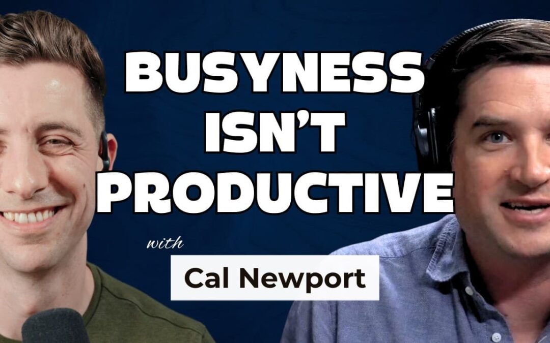 Being Well Podcast: Rethinking Productivity with Cal Newport