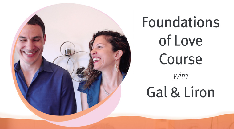 Foundations of Love Course with Gal & Liron - Relationship Courses