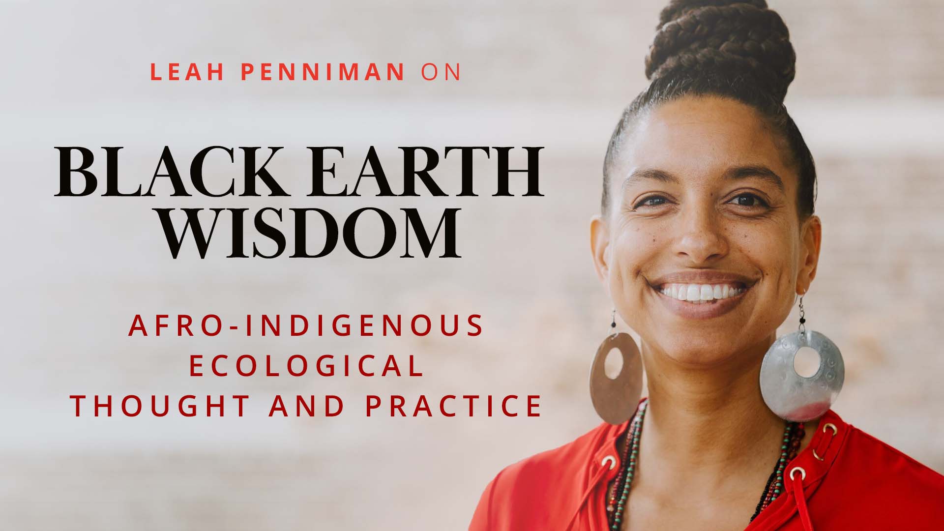 Meditation + Talk: BLACK EARTH WISDOM: Afro-Indigenous Ecological Thought and Practice