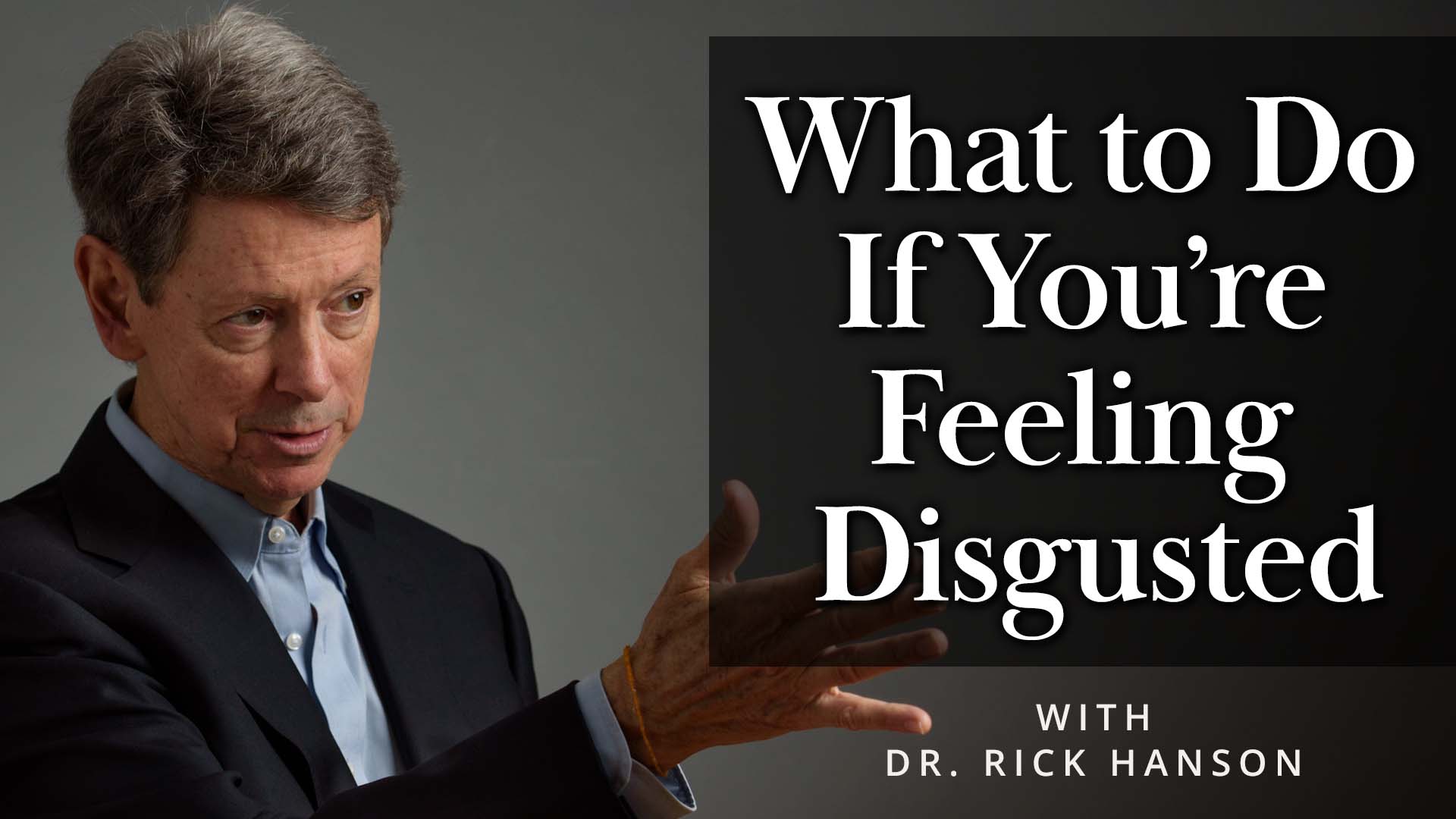 Meditation + Talk: What to Do If You’re Feeling Disgusted