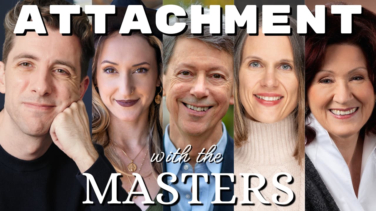 Being Well Podcast: Attachment Masterclass: Sue Johnson, Rick Hanson, Julie Mennano, and Elizabeth Ferreira