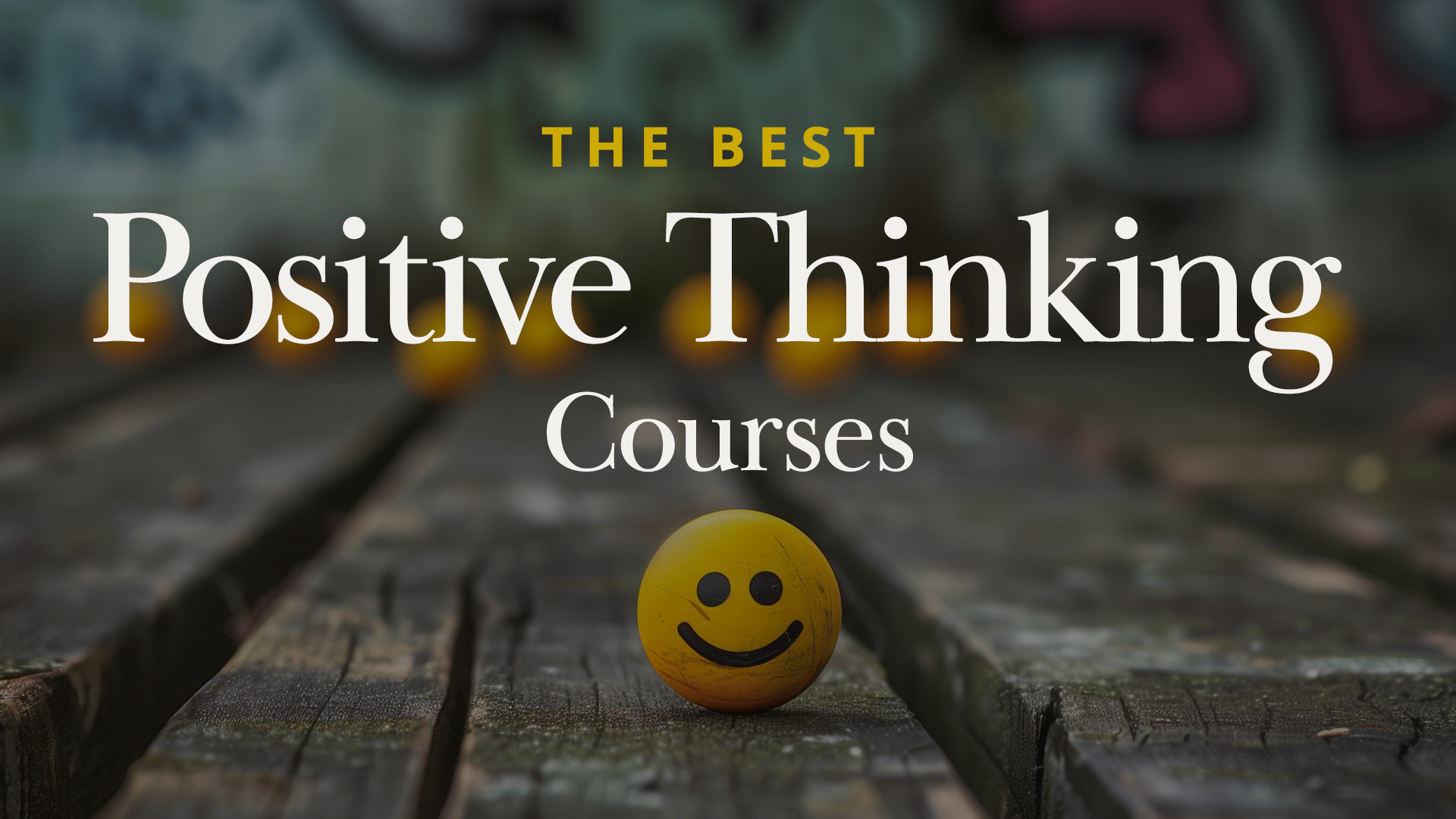 Top 10 Positive Thinking Courses in 2024: Expert Approved