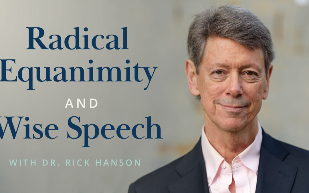 Meditation + Talk: Radical Equanimity and Wise Speech