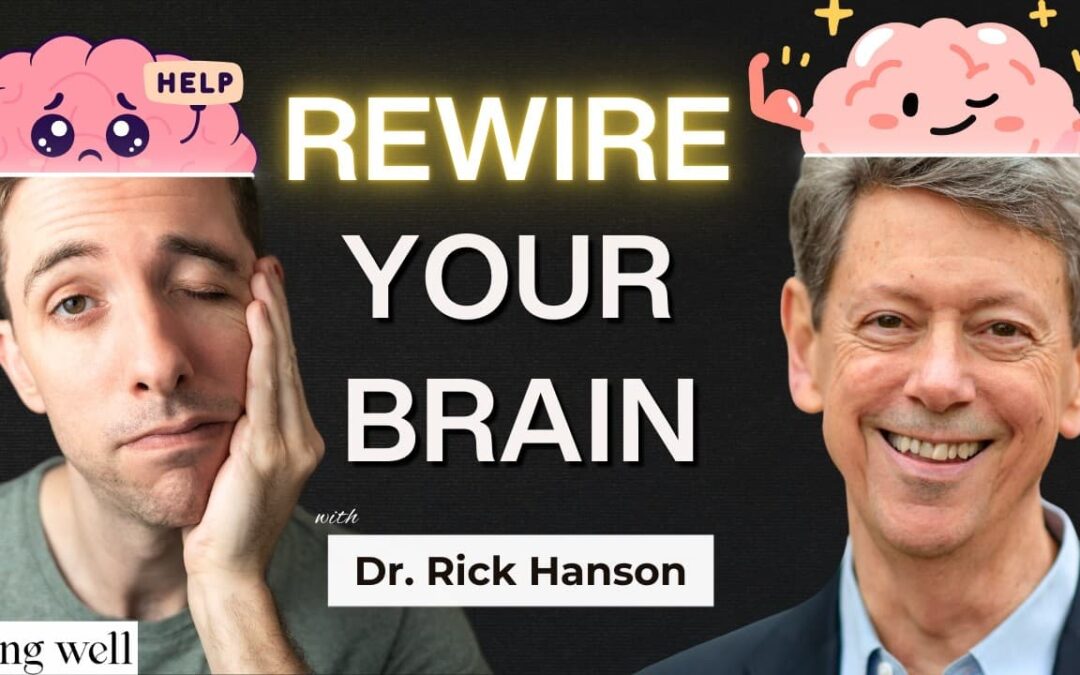 Being Well Podcast: Linking: The Secret to Rewiring Painful Memories