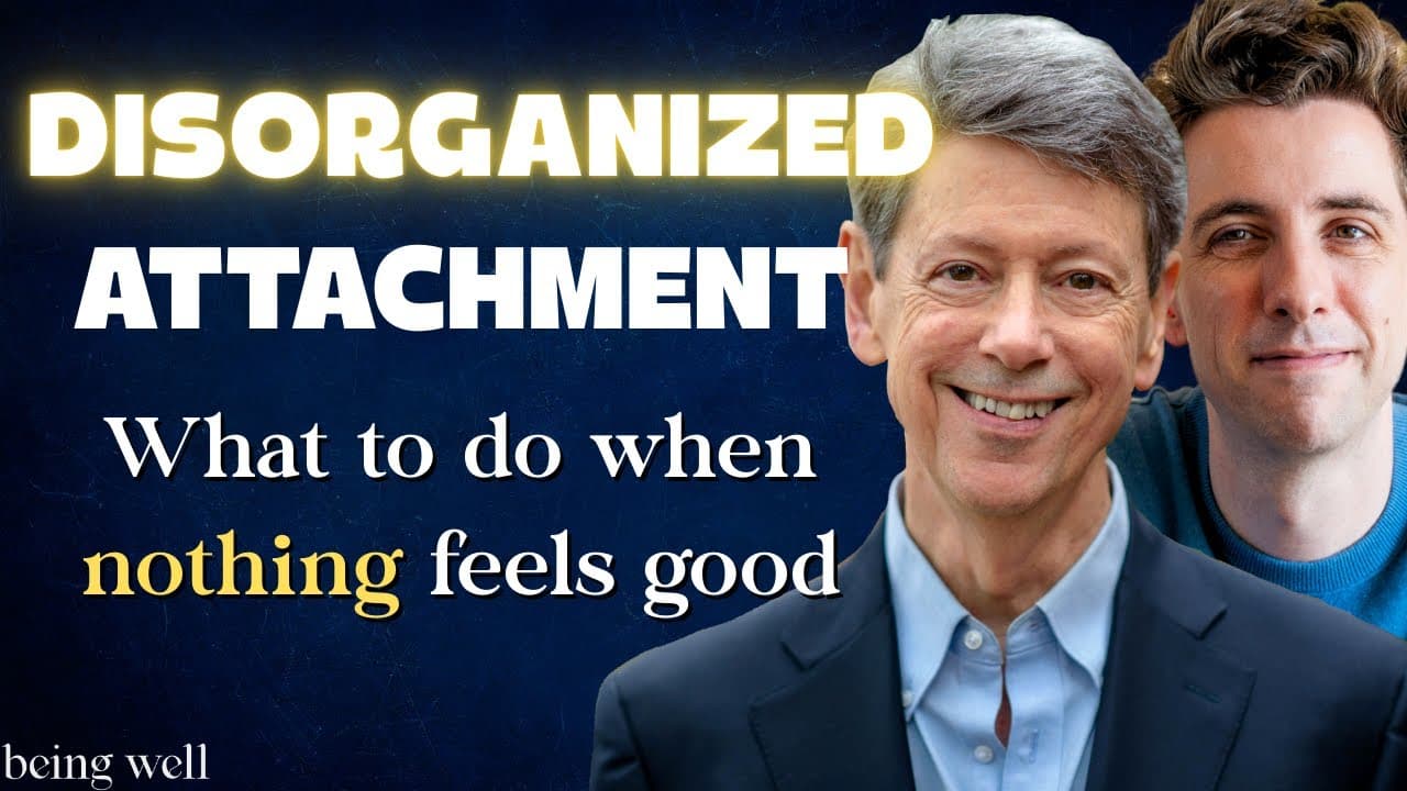 Being Well Podcast: Disorganized Attachment: Heal By Embracing Your Needs
