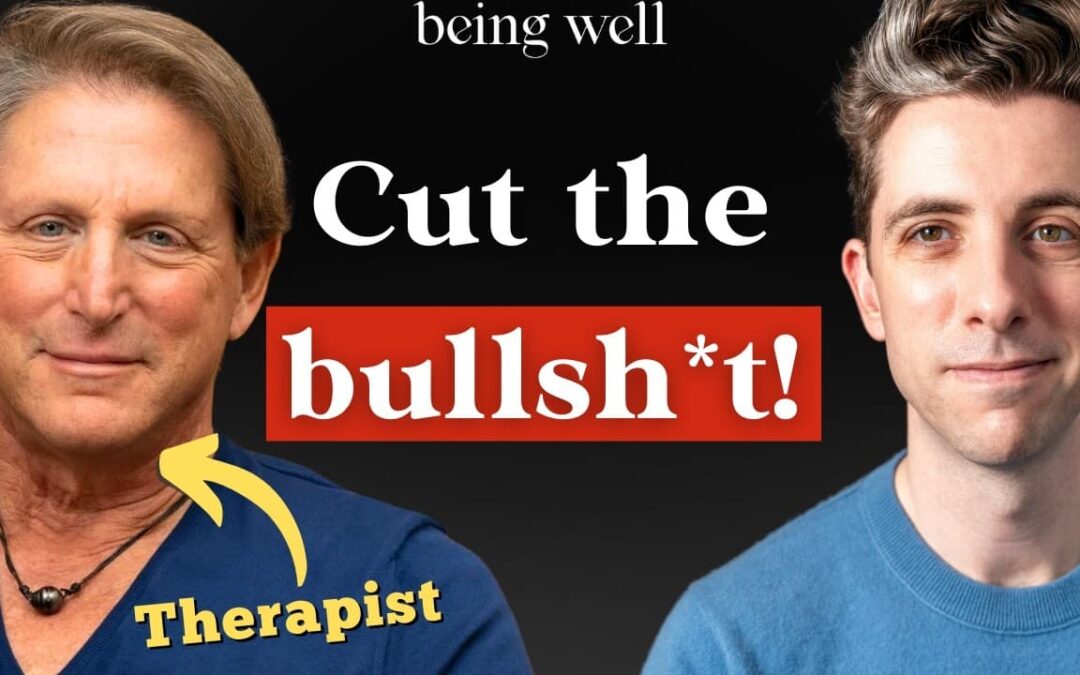 Being Well Podcast: Terry Real: Great Relationships, True Intimacy, and Inner Child Work