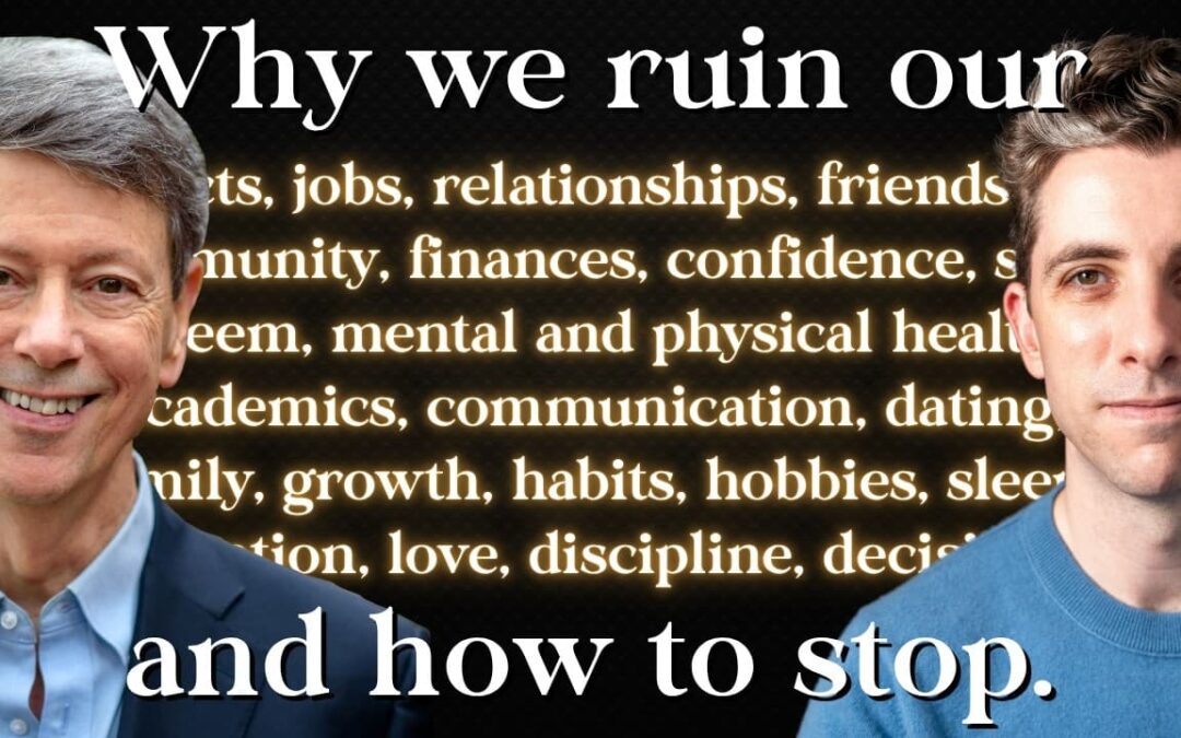 Being Well Podcast: Self-Sabotage: Why You Do What You Shouldn’t, and How to Stop