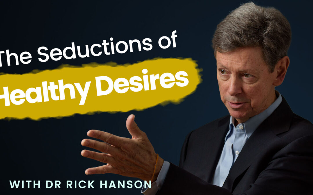 Talk + Meditation: The Seductions of Healthy Desires