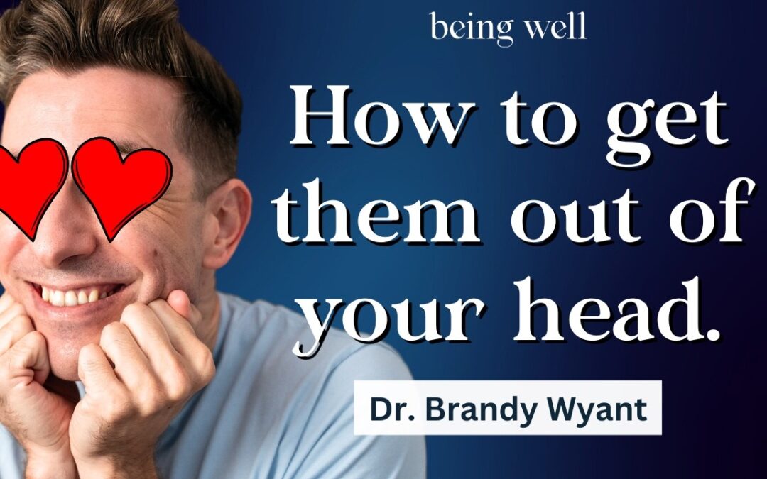 Being Well Podcast: Limerence: The Psychology of Romantic Obsession with Brandy Wyant