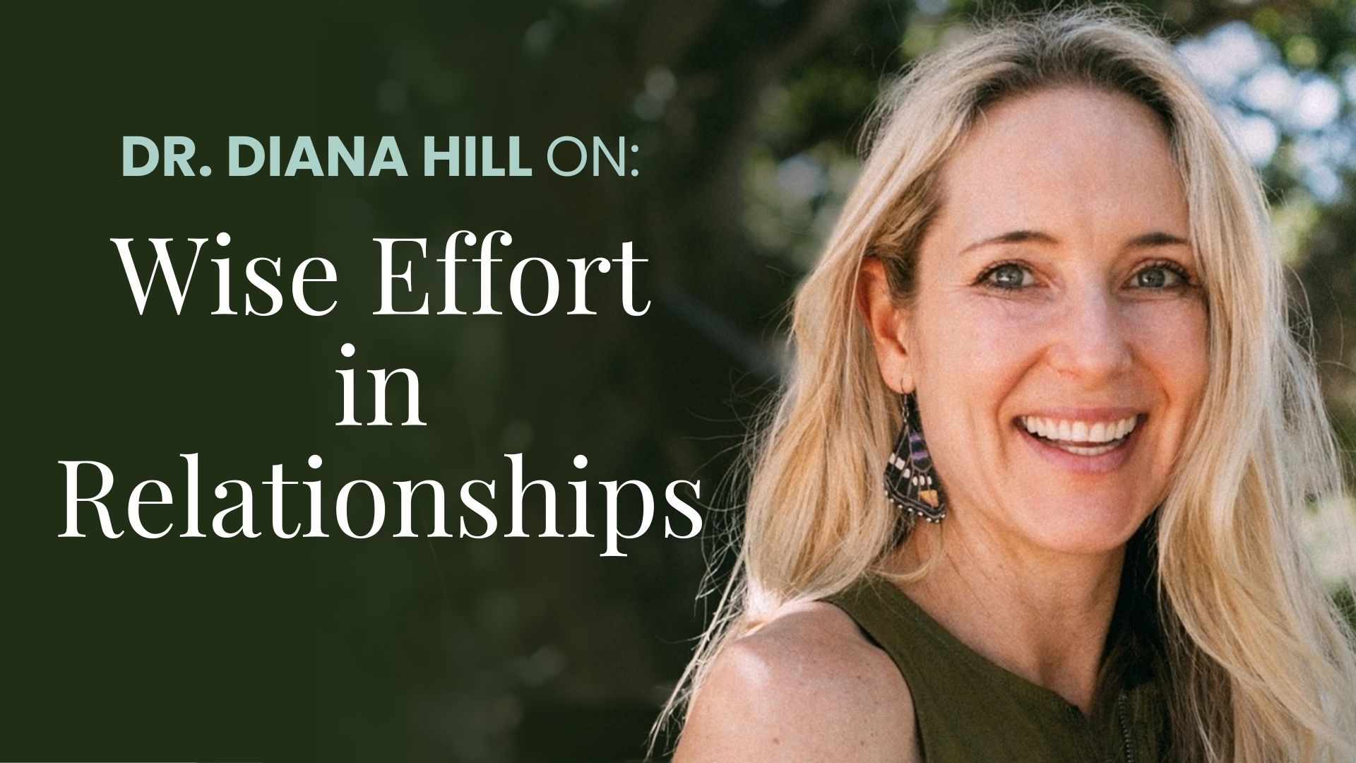 Talk + Meditation: Wise Effort in Relationships: Building Bridges, Letting Go, and Opening Up
