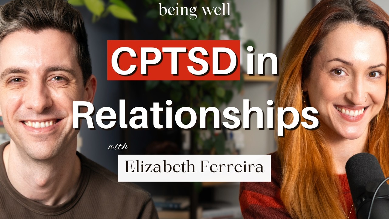 Being Well Podcast: Trauma in Relationships: What Actually Helps with Elizabeth Ferreira