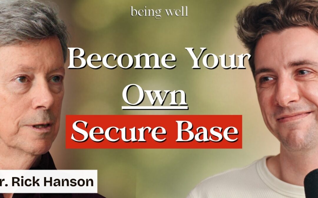 Being Well Podcast: Becoming Securely Attached to Yourself: Reparenting and Healing Insecure Attachment