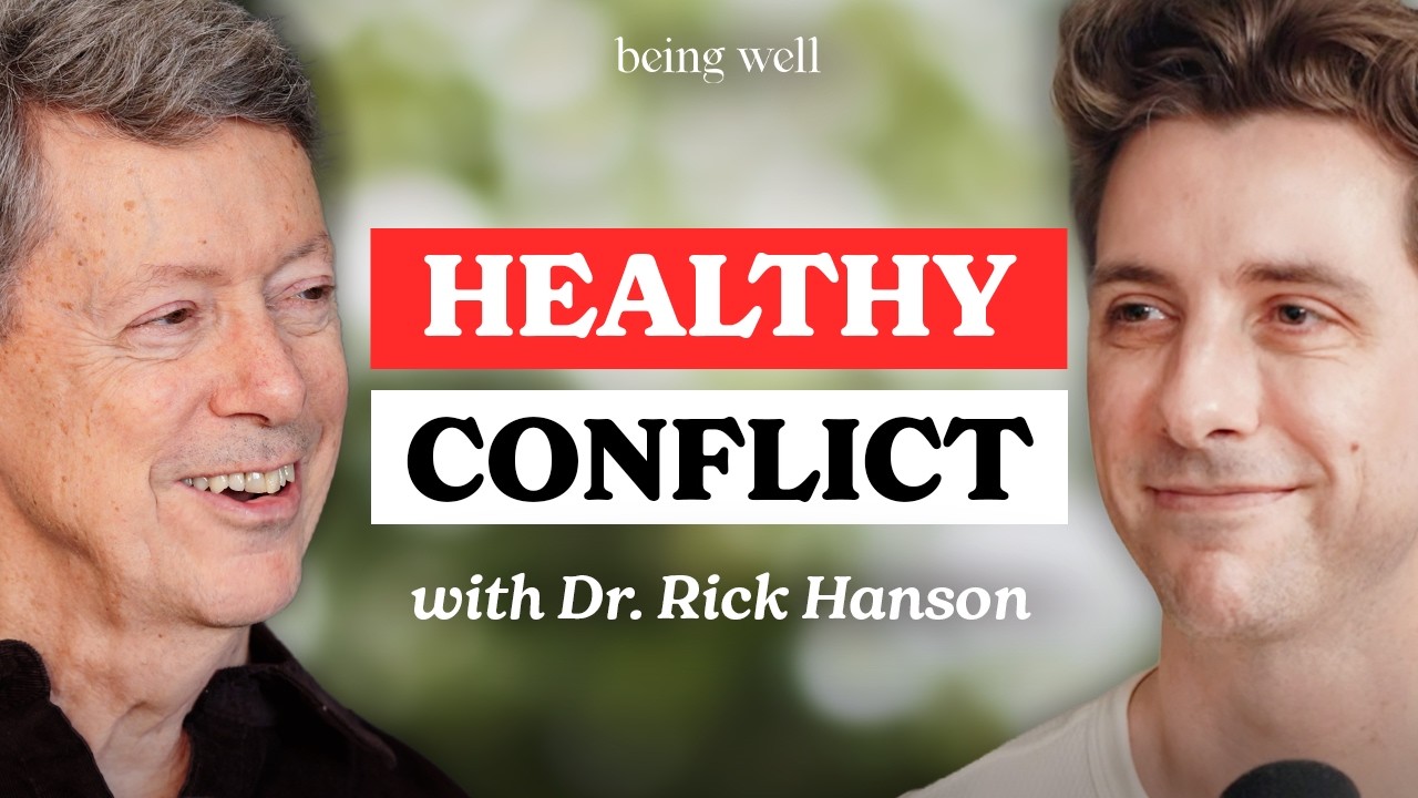 Being Well Podcast: Healthy Conflict: The Most Important Relationship Skill We Don’t Learn