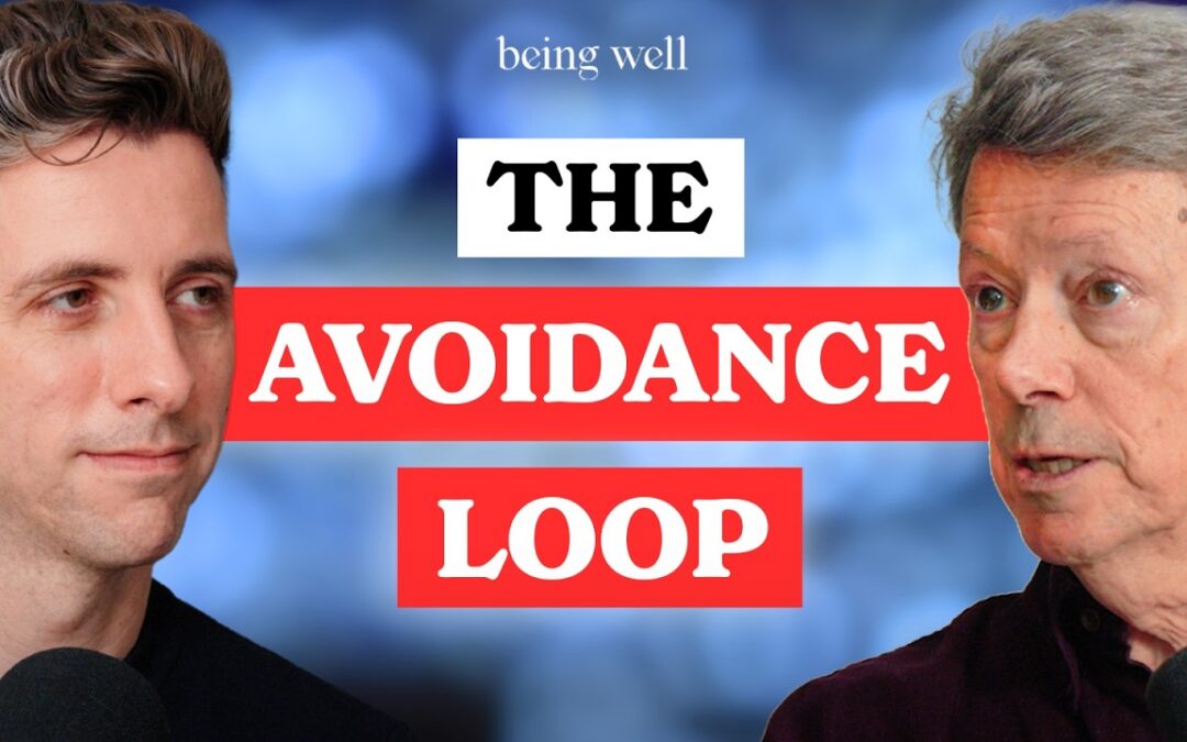 Being Well Podcast: Breaking the Avoidance Loop: Why You Keep Repeating the Same Patterns