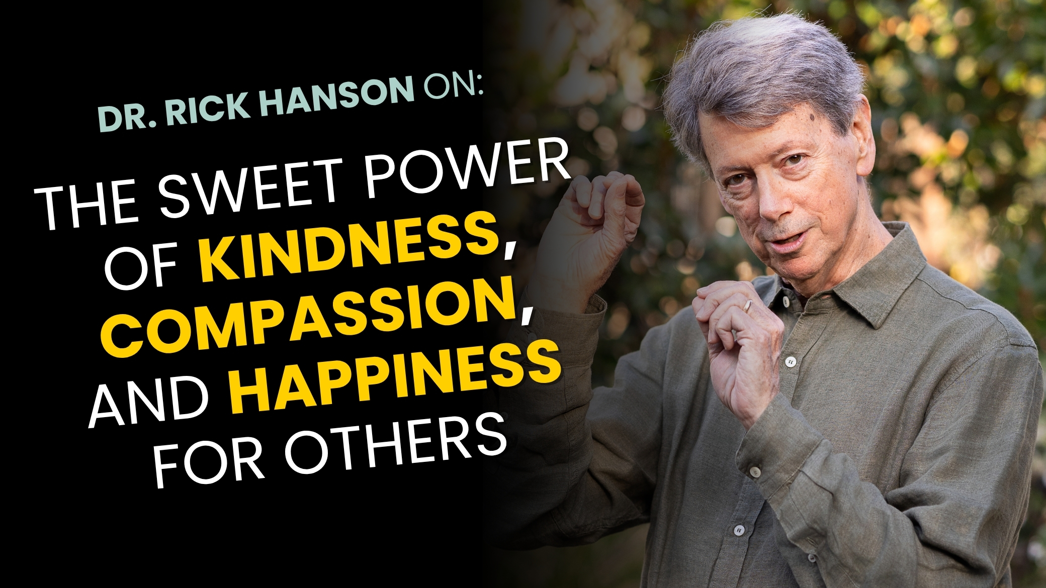 Talk + Meditation: The Sweet Power of Kindness, Compassion, and Happiness for Others