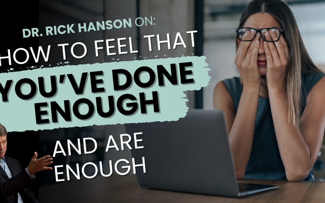 Talk + Meditation: How to Feel That You’ve Done Enough – and Are Enough