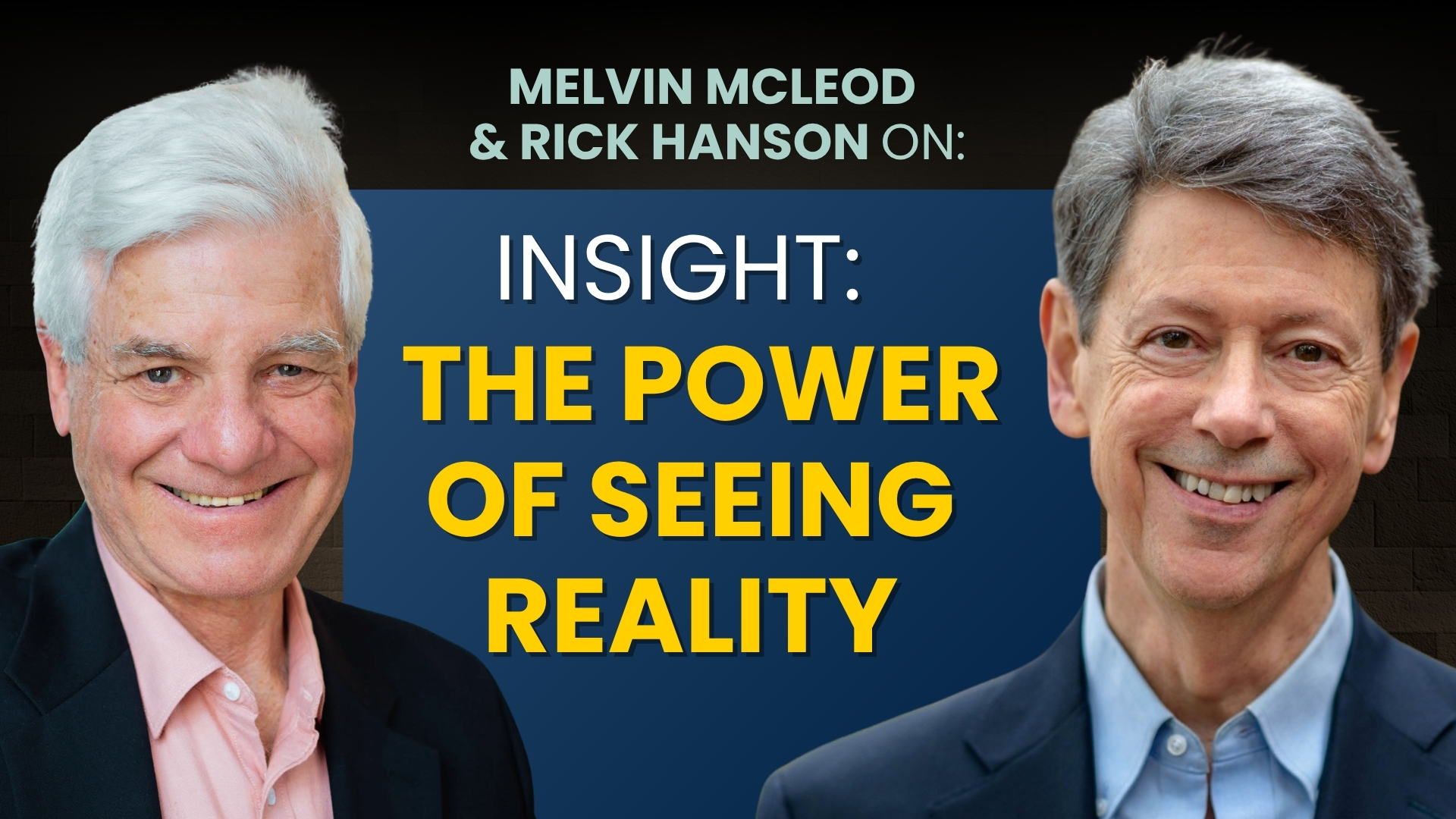 Talk + Meditation: Insight – The Power of Seeing Reality Clearly